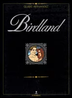 Birdland Gilbert Hernandez Couv