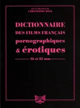 Christophe Bier Dictionnaire Films Francais Pornographiques Erotiques Couv